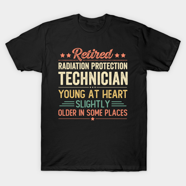 retired-radiation-protection-technician-retired-radiation-protection-technician-t-shirt